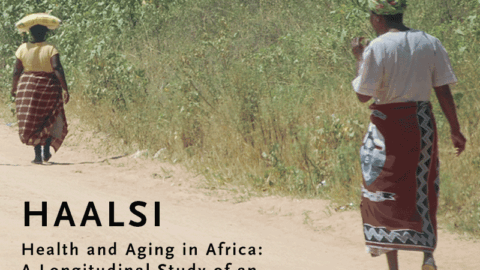 two women walking away from camera on dirt road, text that reads "HAALSI, Health and Aging in Africa A Longitudinal Study of an INDEPTH Community in South Africa"