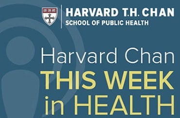 Screen shot of Harvard Chan School This Week in Health